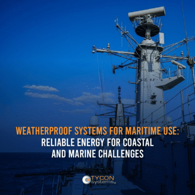 Weatherproof Systems for Maritime Use: Reliable Energy for Coastal and Marine Challenges